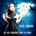 060 Paul Cronin - We Are Visionaries From The Moon.jpg